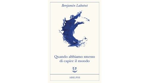 La copertina del libro di Benjamín Labatut