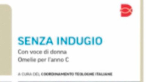 «Senza indugio» di teologhe e bibliste DCM-011 «Senza indugio» di teologhe e bibliste DCM-011